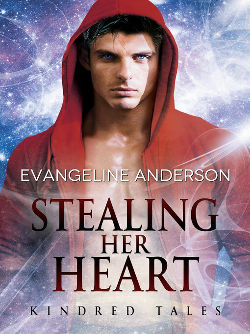 Title details for Stealing Her Heart...Book 21 in the Kindred Tales Series by Evangeline Anderson - Available